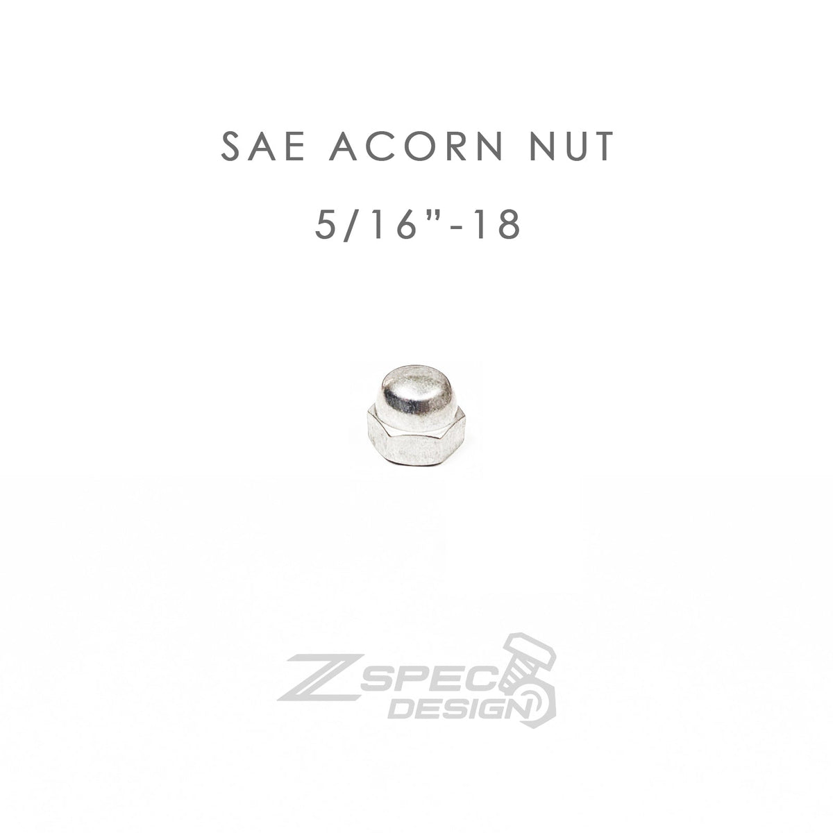 ZSPEC 5/16"-18 SAE Acorn Nut, SUS304 Stainless, 10-Pack