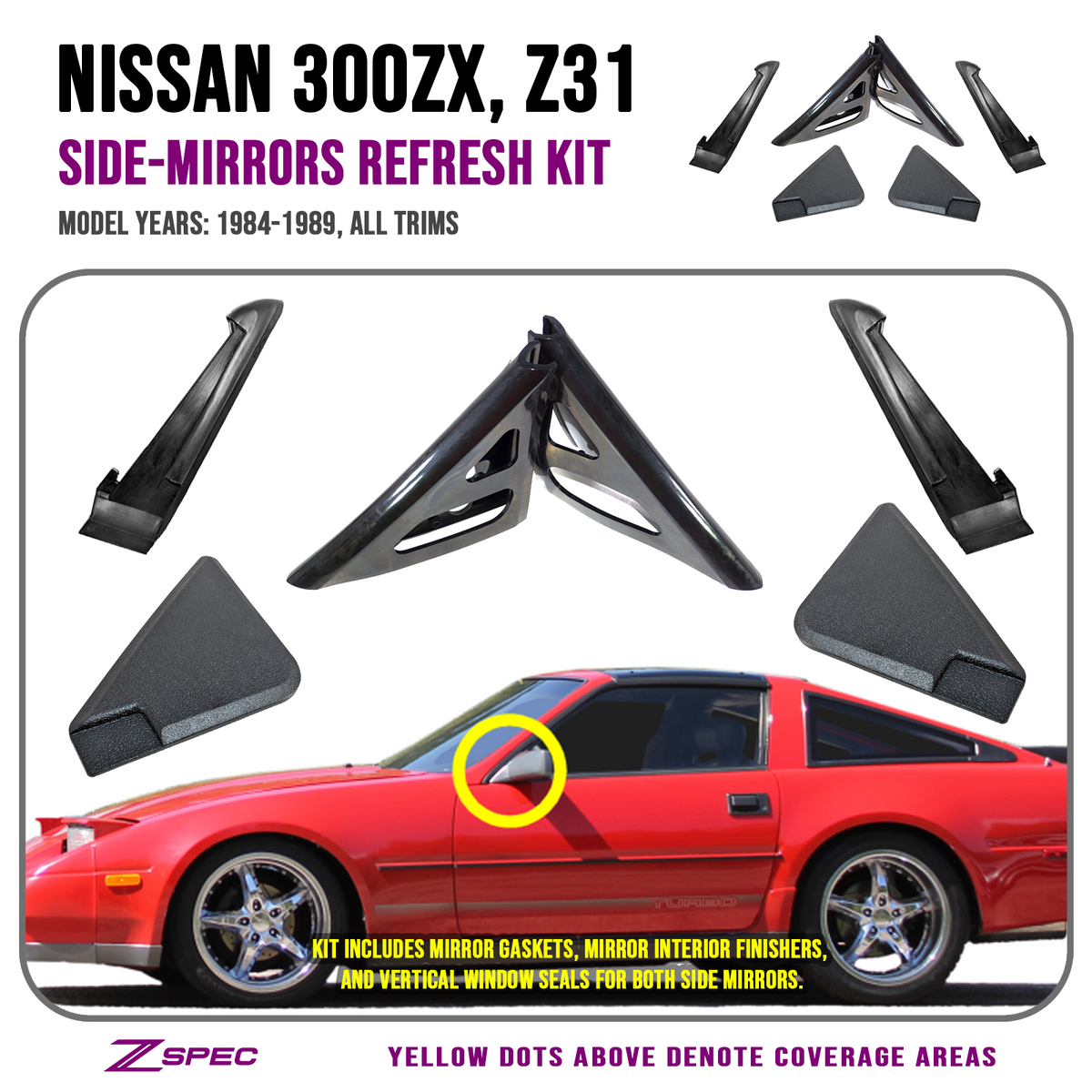 Z31 300zx Mirror-Refresh Kit - Includes Gaskets, Channel Seals & Triangle Finishers