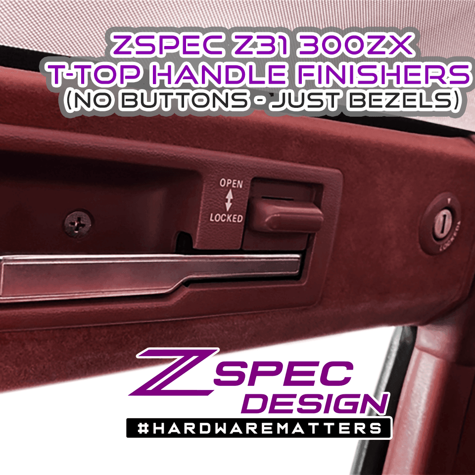 ZSPEC T-Top Handle Finisher Sets, Nissan 300zx Z31 - Bezels Only (no Buttons)